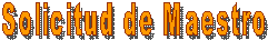 Solicitud de Maestro