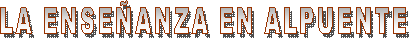 LA ENSEÑANZA EN ALPUENTE